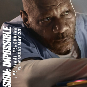 Mission Impossible-The Final Reckoning Ving Rhames(Luther Stickell)